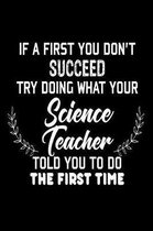 If At First You Don't Succeed... Try Doing What Your Science Teacher Told You To