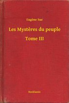 Les Mystères du peuple - Tome III