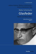 Edition Brenner-Forum, Band 11 - Walter Schlorhaufer: Glasfeder