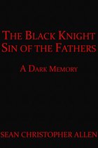 Legacy of the Black Knight - The Black Knight: Sin of the Fathers