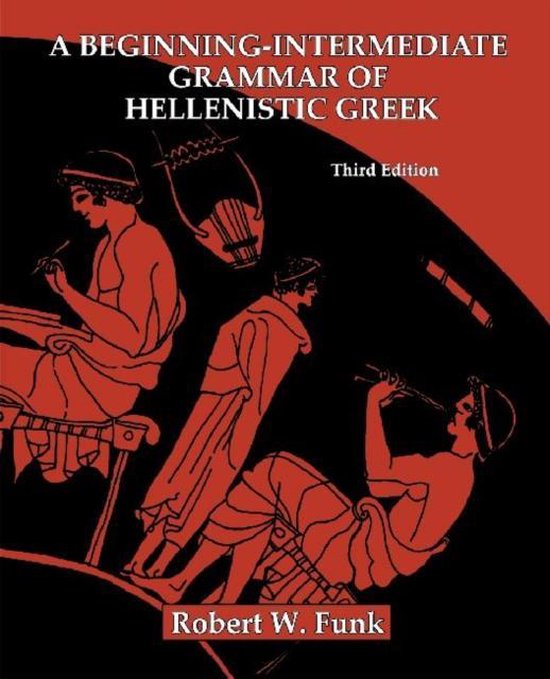 A Beginning-Intermediate Grammar of Hellenistic Greek - cover