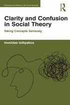 Philosophy and Method in the Social Sciences - Clarity and Confusion in Social Theory