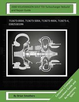 2000 VOLKSWAGEN GOLF TDI Turbocharger Rebuild and Repair Guide