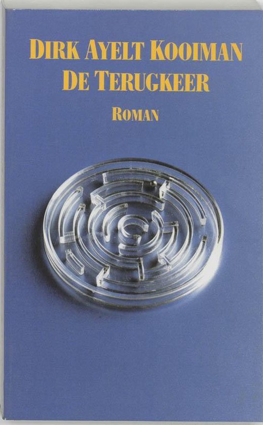 Cover van het boek 'De terugkeer' van Dirk Ayelt Kooiman