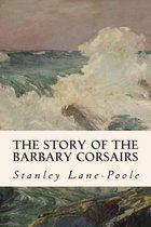 The Story of the Barbary Corsairs