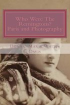 Who Were The Remingtons? Paris and Photography