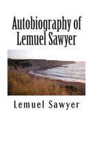 Autobiography of Lemuel Sawyer