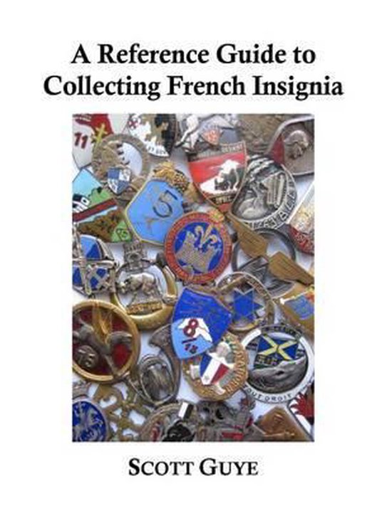 A Reference Guide to Collecting French Insignia - cover