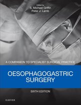 Companion to Specialist Surgical Practice - Oesophagogastric Surgery E-Book