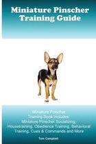 Miniature Pinscher Training Guide. Miniature Pinscher Training Book Includes