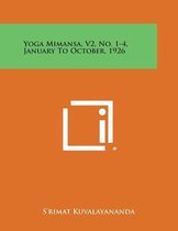 Yoga Mimansa, V2, No. 1-4, January to October, 1926