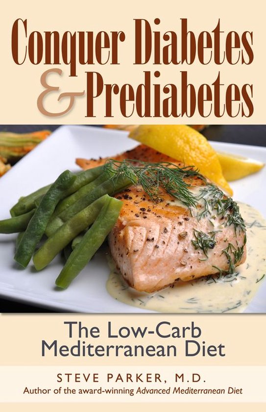 Conquer Diabetes and Prediabetes: The Low-Carb Mediterranean ... - cover