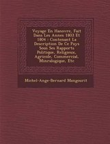 Voyage En Hanovre, Fait Dans Les Ann Es 1803 Et 1804