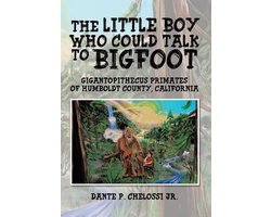 The Little Boy Who Could Talk to Bigfoot