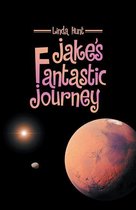 Jake’s Fantastic Journey