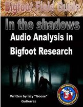 Bigfoot Field Guide - Audio Analysis in Bigfoot Research