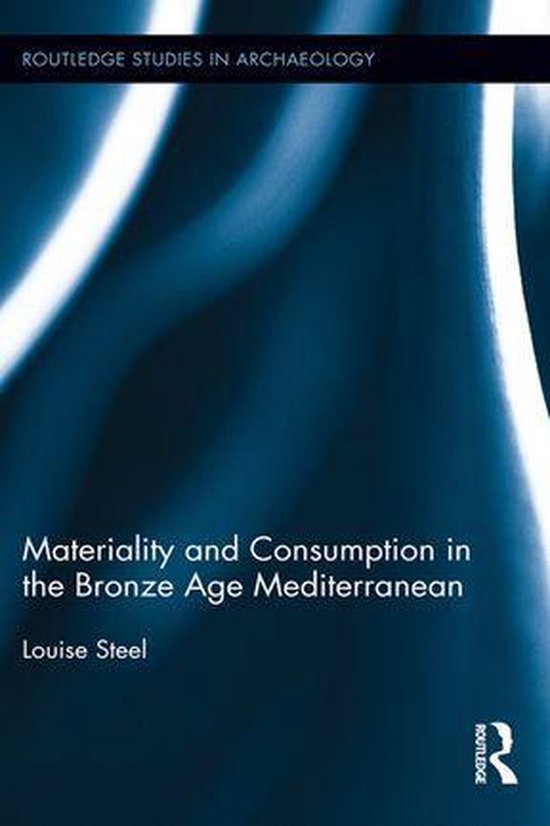 Materiality and Consumption in the Bronze Age Mediterranean - cover