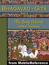 Bhagavad-Gita Or, The Song Celestial: (From The Mahabharata) (Mobi Classics)