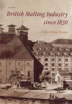 The British Malting Industry Since 1830