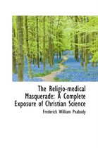 The Religio-Medical Masquerade