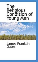 The Religious Condition of Young Men