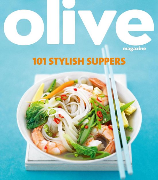 Olive: 101 Stylish Suppers - cover