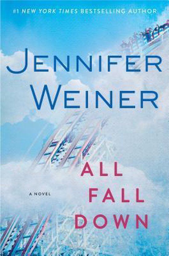 Boekcover van 'All Fall Down' van Jennifer Weiner, met een achtbaan in de wolken.