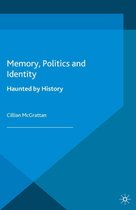 Memory, Politics and Identity