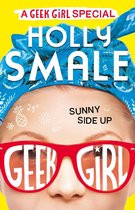 Geek Girl Special 2 - Sunny Side Up (Geek Girl Special, Book 2)