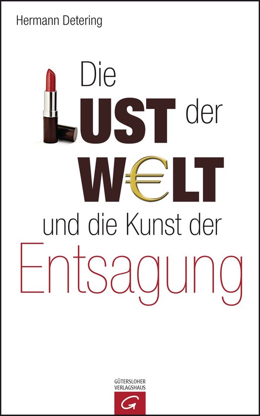 Die Lust der Welt und die Kunst der Entsagung - cover