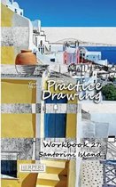 Practice Drawing - Workbook 27