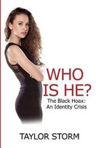 Who--?- Who Is He?