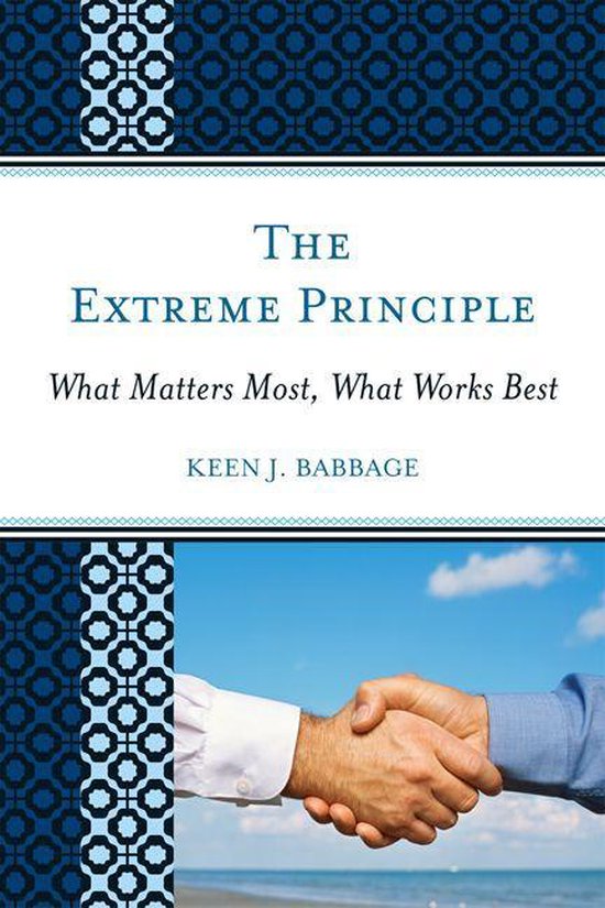 The Extreme Principle: What Matters Most, What Works Best - cover