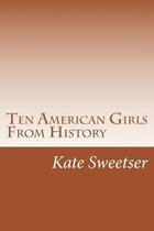 Ten American Girls from History