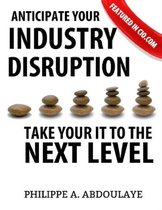 Anticipate Industry Disruption Take Your IT to the Next Level
