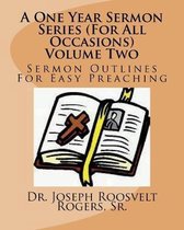 A One Year Sermon Series (for All Occasions) Volume Two