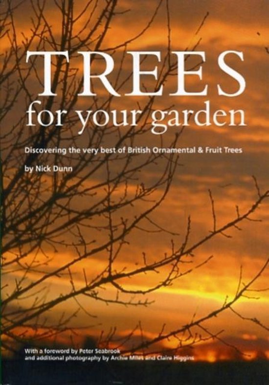 Trees For Your Garden, Nick Dunn 9780904853087 Boeken