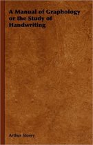 A Manual of Graphology or the Study of Handwriting