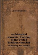 An historical souvenir of several of the United Brethren churches of Reading and vicinity