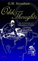 Odd Thoughts: An Anthology of Speculative Fiction