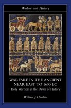 Warfare in Ancient Near East to 1600 Bc