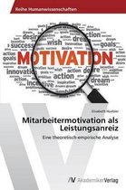 Mitarbeitermotivation als Leistungsanreiz