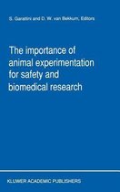 The Importance of Animal Experimentation for Safety and Biomedical Research