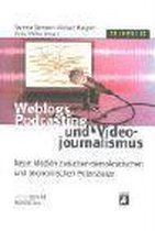 Weblogs, Podcasting und Videojournalismus