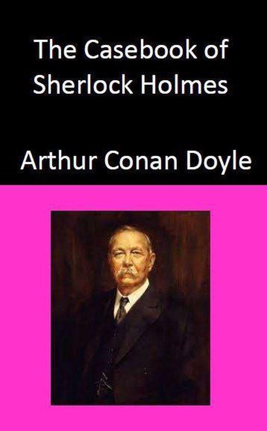 Sherlock Holmes stories 8 - The Casebook of Sherlock Holmes - cover