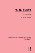Routledge Library Editions: T. S. Eliot - T. S. Eliot