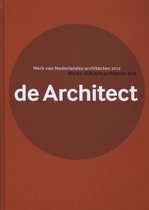 Werk van Nederlandse architecten 2013 Works of Dutch architects 2013
