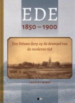Ede 1850-1900 // Een Veluwsdorp op de drempel van de moderne tijd // Carel E.H.J. Verhoef