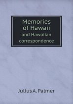 Memories of Hawaii and Hawaiian correspondence