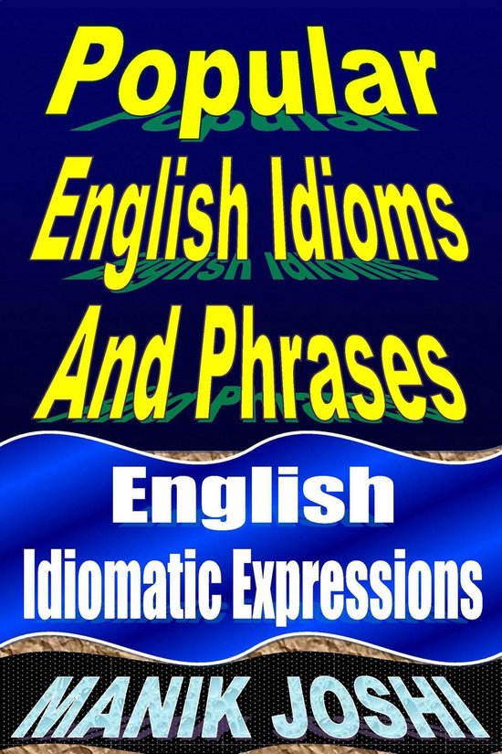 English Daily Use 28 - Popular English Idioms and Phrases: E ... - cover